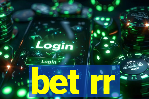 bet rr
